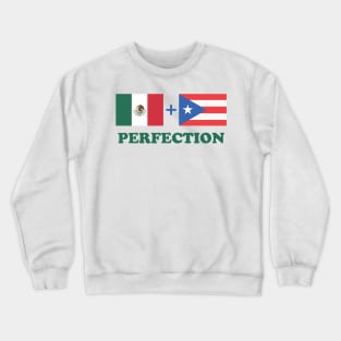 Funny Mexican Plus Puerto Rican Perfection Heritage Aesthetic Crewneck Sweatshirt